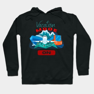 Vacation Mode ON Hoodie